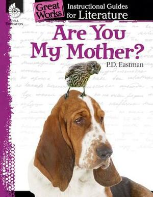 Are You My Mother?: An Instructional Guide for Literature: An Instructional Guide for Literature by Jodene Lynn Smith