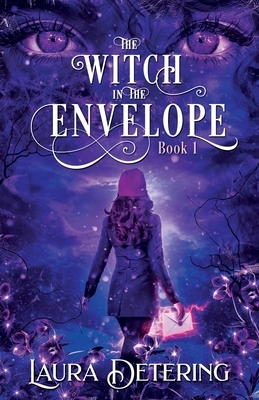 The Witch in the Envelope by Laura Detering