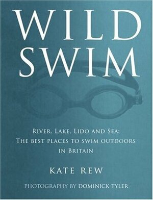 Wild Swim by Kate Rew