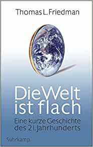 Die Welt ist flach by Thomas L. Friedman