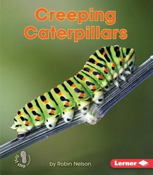 Creeping Caterpillars by Robin Nelson