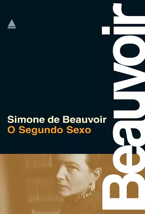 O Segundo Sexo by Simone de Beauvoir