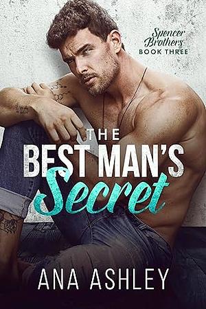 The Best Man's Secret by Ana Ashley