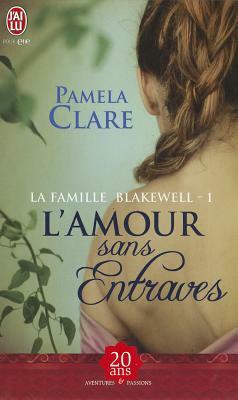 La Famille Blakewell - 1 - L'Amour Sans by Pamela Clare