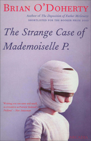 The Strange Case of Mademoiselle P. by Brian O'Doherty
