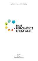 High Performance Interviewing by David King, Jim Starkey