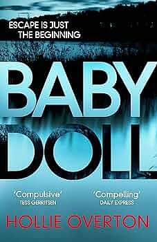 Baby Doll: The twisted Richard and Judy Book Club thriller by Hollie Overton