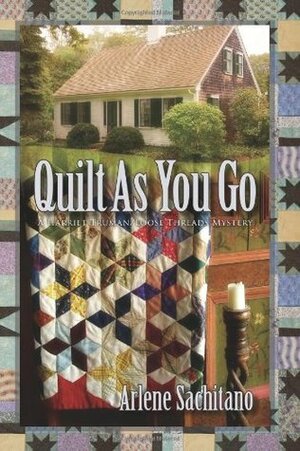 Quilt as You Go by Arlene Sachitano