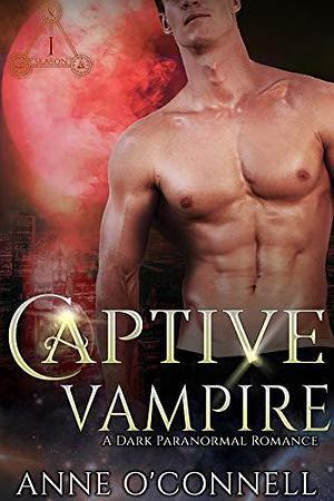Captive Vampire by Anne O'Connell, Anne O'Connell