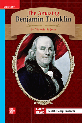 Reading Wonders Leveled Reader the Amazing Benjamin Franklin: On-Level Unit 1 Week 4 Grade 3 by 