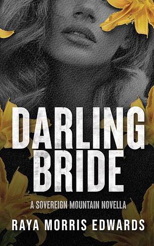 Darling Bride by Raya Morris Edwards, Raya Morris Edwards