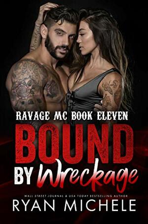 Bound by Wreckage by Ryan Michele