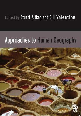 Approaches to Human Geography by Stuart C. Aitken