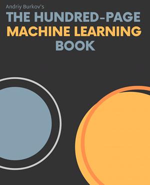 The Hundred-Page Machine Learning Book by Andriy Burkov