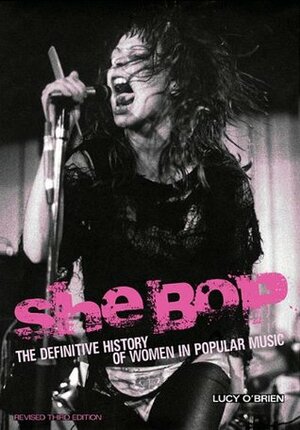 She Bop: The definitive history of women in popular music. Revised third edition by Lucy O'Brien