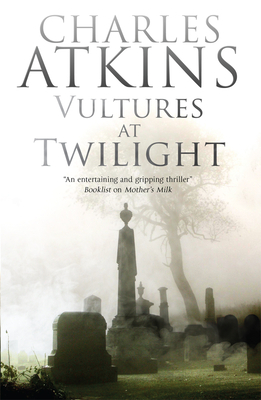 Vultures at Twilight: First in Series Featuring Lesbian Sleuths Lil and ADA by Charles Atkins