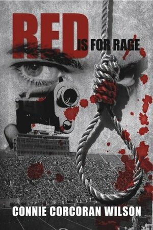 Red is for Rage by Connie Corcoran Wilson
