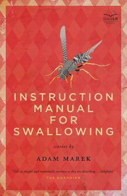 Instruction Manual for Swallowing by Adam Marek