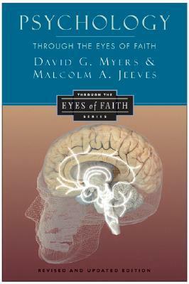 Psychology Through The Eyes Of Faith by Malcolm Jeeves, David G. Myers