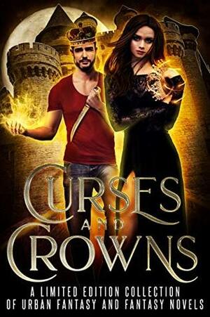 Curses and Crowns by C.L. Coffey, October Weeks, Jennifer Ann Schlag, Ashlee Nicole Bye, Matthew Thrush, S. Lawrence, Cortney Pearson, Rae Hendricks, Heather Marie Adkins, C.J. Benjamin, Kassandra Lynn, Adam Dark, Elm Vince, M.R. Graham, Helena Rookwood, K.S. Marsden