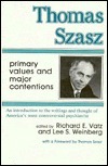 Thomas Szasz, Primary Values And Major Contentions by Richard E. Vatz