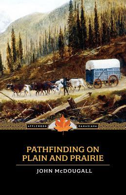 Pathfinding on Plain and Prairie by John McDougall