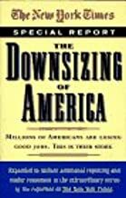 The Downsizing of America by The New York Times