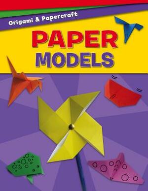 Paper Models by Jennifer Sanderson, Jessica Moon