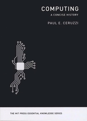 Computing: A Concise History by Paul E. Ceruzzi