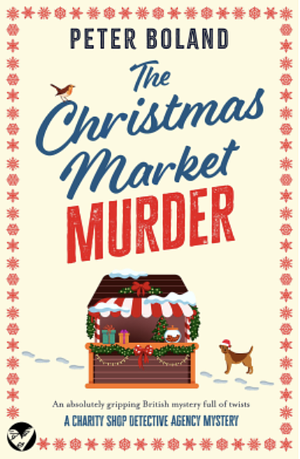 The Christmas Market Murder by Peter Boland