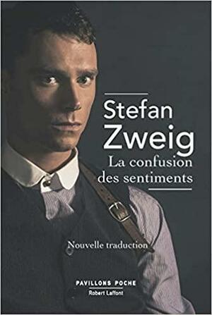 La Confusion des sentiments (Pavillon Poche) by Anthea Bell, George Prochnik, Stefan Zweig