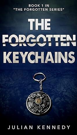 The Forgotten Keychains by Julian Kennedy