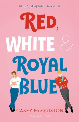 Red, White & Royal Blue by Casey McQuiston