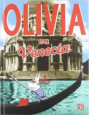 Olivia En Venecia by Ian Falconer