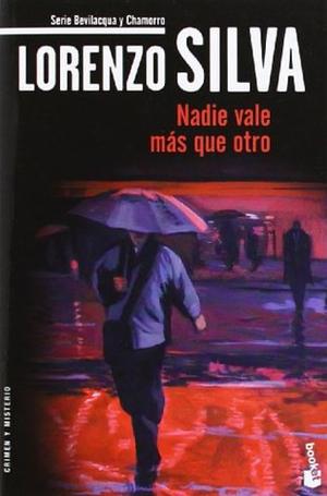 Nadie vale mas que otro by Lorenzo Silva