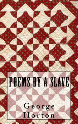 Poems By A Slave by George Moses Horton