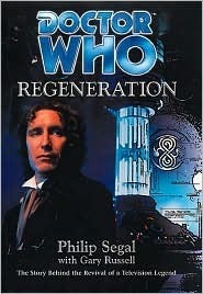 Doctor Who: Regeneration by Philip Segal, Gary Russell