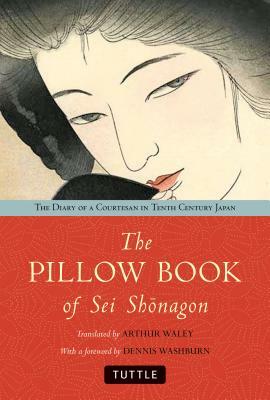 The Pillow Book of SEI Shonagon: The Diary of a Courtesan in Tenth Century Japan by 