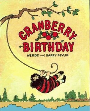 Cranberry Birthday by Harry Devlin, Wende Devlin