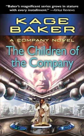The Children of the Company by Kage Baker