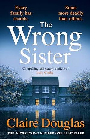 The Wrong Sister by Claire Douglas