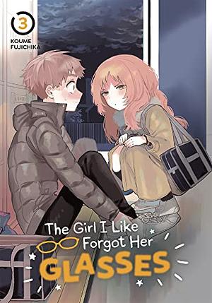 The Girl I Like Forgot Her Glasses 03 by Koume Fujichika