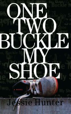 One Two Buckle My Shoe by Jessie Hunter