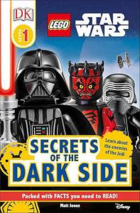 DK Readers: Level 1: LEGO: Star Wars: Secrets of the Dark Side by Matt Jones