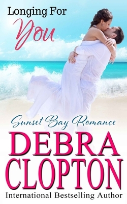 Longing for You by Debra Clopton