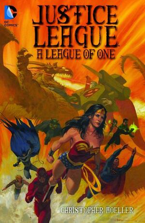 Justice League: A League of One by Christopher Moeller