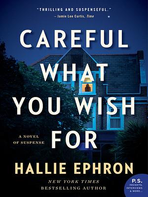 Careful What You Wish For by Hallie Ephron