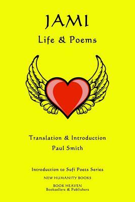 Jami: Life & Poems by Paul Smith