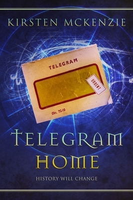 Telegram Home by Kirsten McKenzie