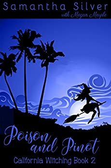 Poison and Pinot by Samantha Silver, Megan Marple
